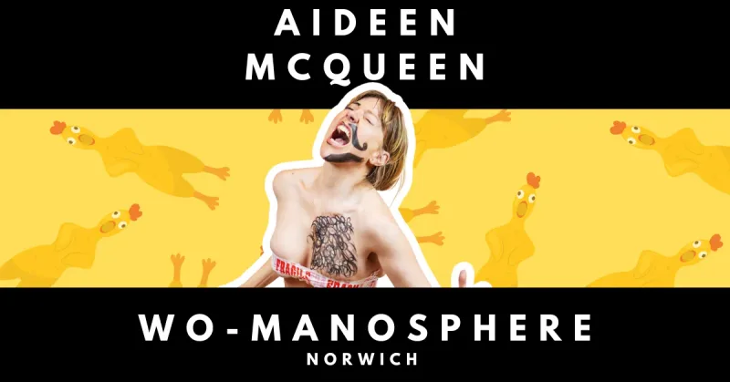 Aideen McQueen WO-MANOSPHERE (Norwich)