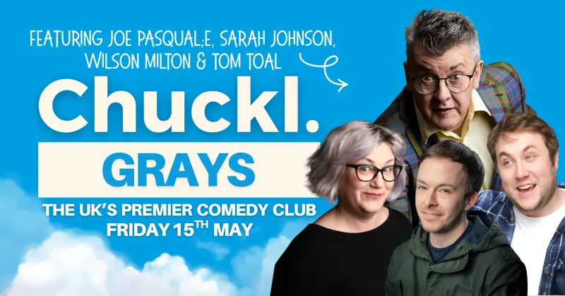 Chuckl. Grays with Joe Pasquale & Special Guests