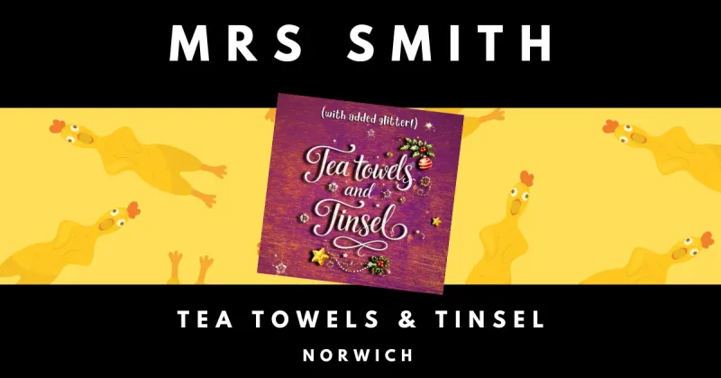 Mrs Smith: Tea towels & Tinsel (Show 1)