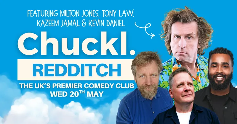 Chuckl. Redditch with Milton Jones & Special Guests