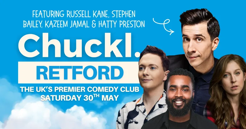 Chuckl. Retford with Russell Kane & Special Guests