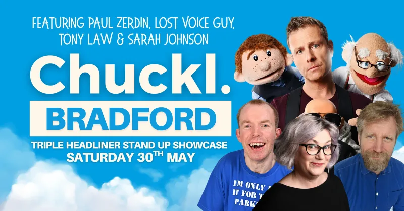 Chuckl. Bradford with Paul Zerdin, Lost Voice Guy & Tony Law
