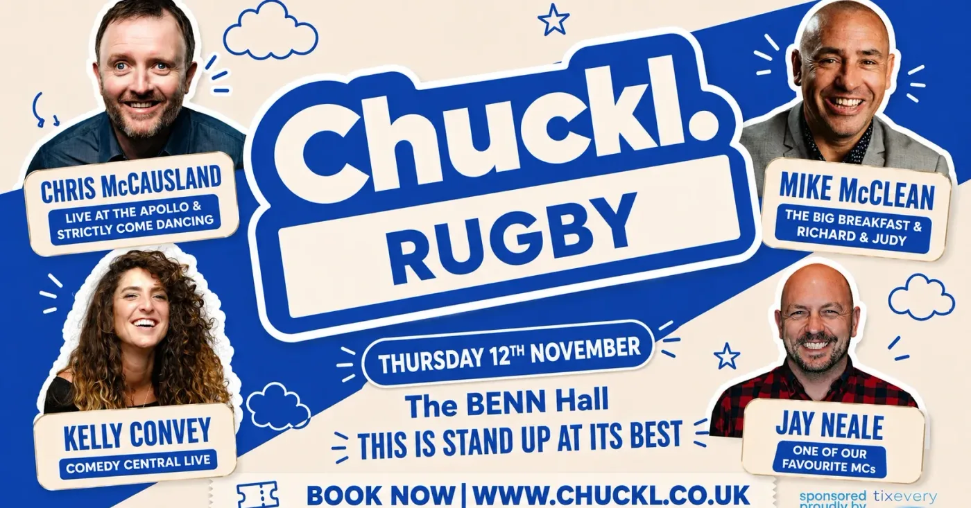 Chuckl. Rugby with headliner Chris McCausland